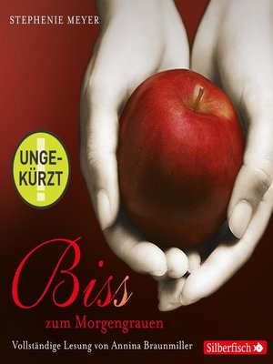 cover image of Biss zum Morgengrauen--Die ungekürzte Lesung